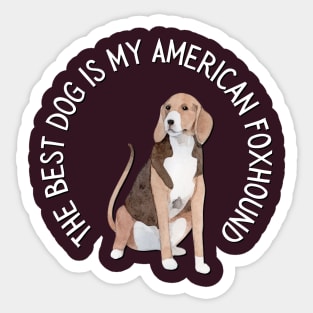 American Foxhound Life is better with my dogs Dogs I love all the dogs Sticker